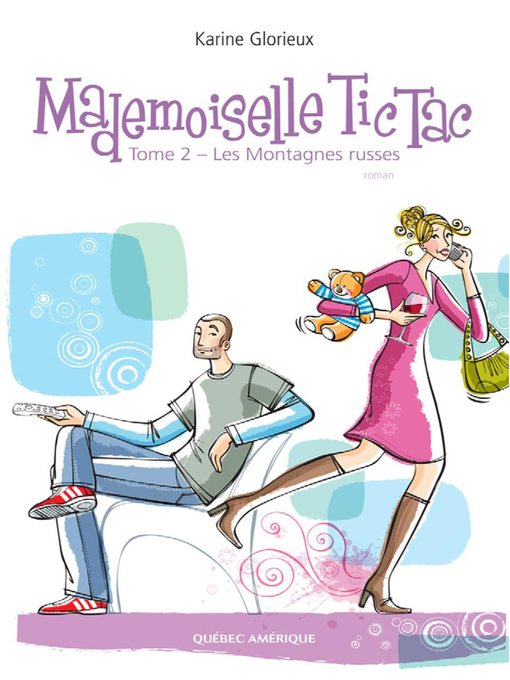 Title details for Mademoiselle Tic Tac--Tome 2 by Karine Glorieux - Available